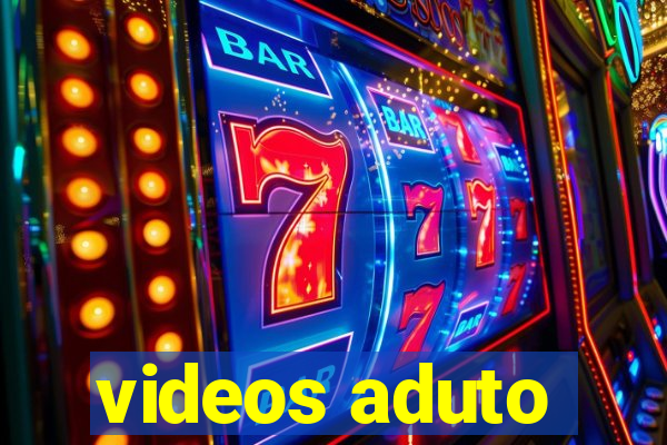 videos aduto